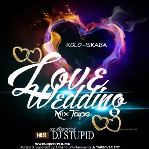 Dj Stupid - Love & Wedding Mix 2017
